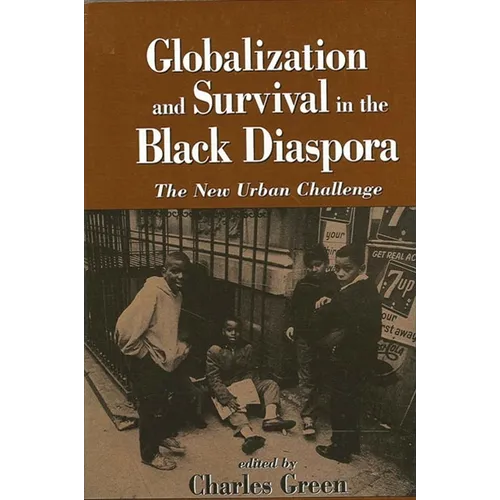 Globalization and Survival in the Black Diaspora: The New Urban Challenge