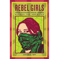 Rebel Girls: Youth Activism and Social Change Across the Americas