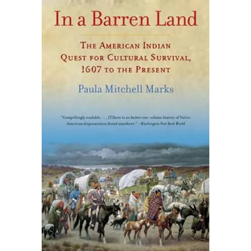 In a Barren Land: The American Indian Quest for Cultural Survival, 1607 to the Present - Paperback