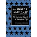 Liberty Under Law: The Supreme Court in American Life