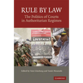 Rule by Law: The Politics of Courts in Authoritarian Regimes
