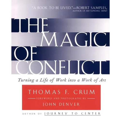 The Magic of Conflict: Turning a Life of Work Into a Work of Art - Paperback