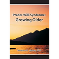 Prader-Willi Syndrome: Growing Older