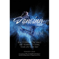 Dancing In The Unknown: Real stories of the trials and triumphs of living your life your way.