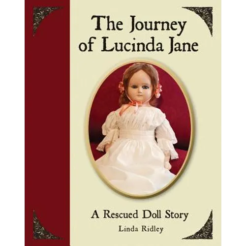The Journey of Lucinda Jane: A Rescued Doll Story - Paperback