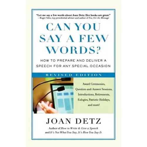 Can You Say a Few Words?: How to Prepare and Deliver a Speech for Any Special Occasion - Paperback