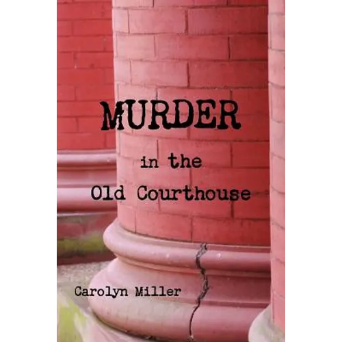 Murder in the Old Courthouse - Paperback