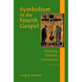Symbolism in the Fourth Gospel: Meaning, Mystery, Community