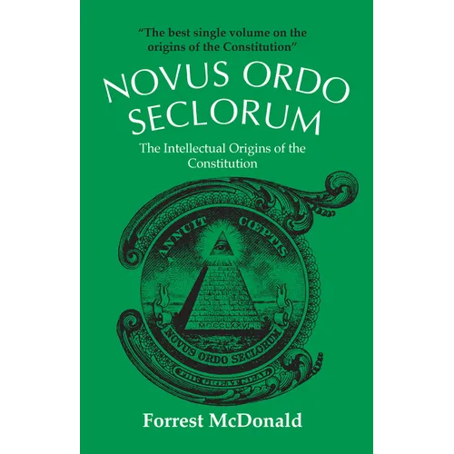 Novus Ordo Seclorum: The Intellectual Origins of the Constitution - Paperback