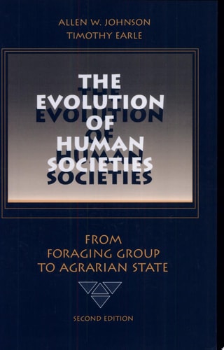 The Evolution of Human Societies From Foraging Group to Agrarian State, Second Edition