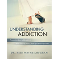 Understanding Addiction: Perspective from a Member of the Church of Jesus Christ of Latter-day Saints