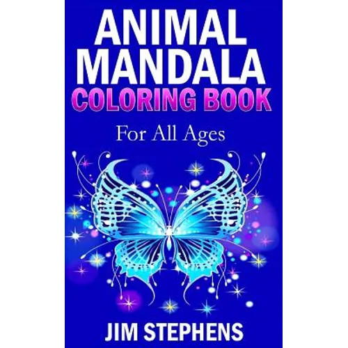 Animal Mandala Coloring Book: For All Ages