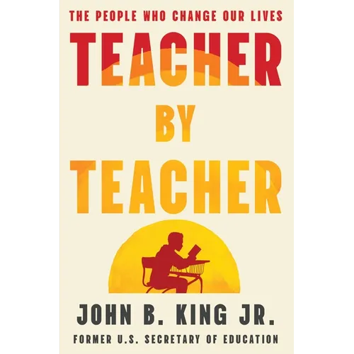 Teacher by Teacher: The People Who Change Our Lives - Hardcover