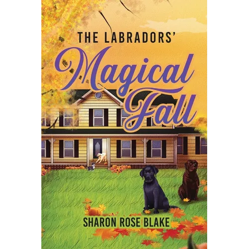 The Labradors' Magical Fall - Hardcover