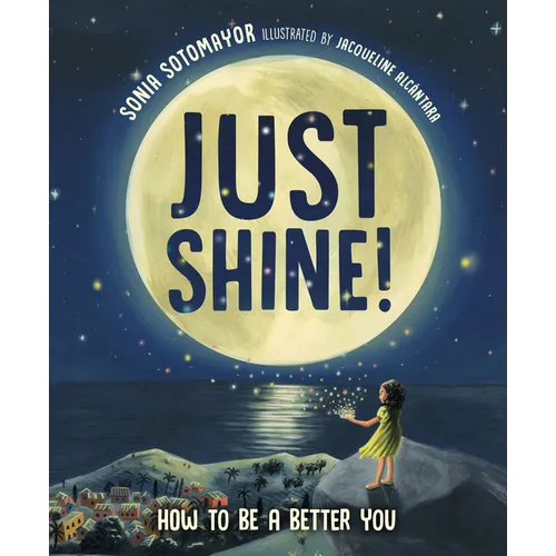 Just Shine!: How to Be a Better You - Hardcover