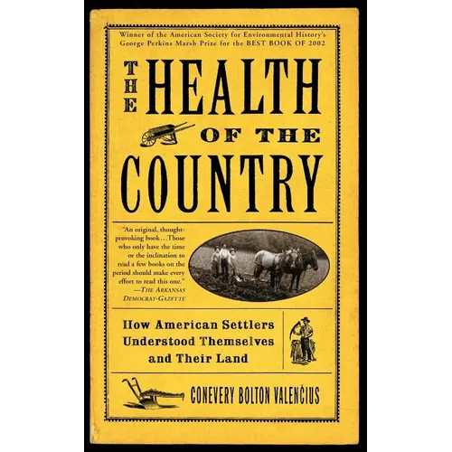 The Health of the Country: How American Settlers Understood Themselves and Their Land - Paperback