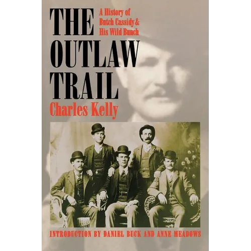 Outlaw Trail: A History of Butch Cassidy and His Wild Bunch - Paperback