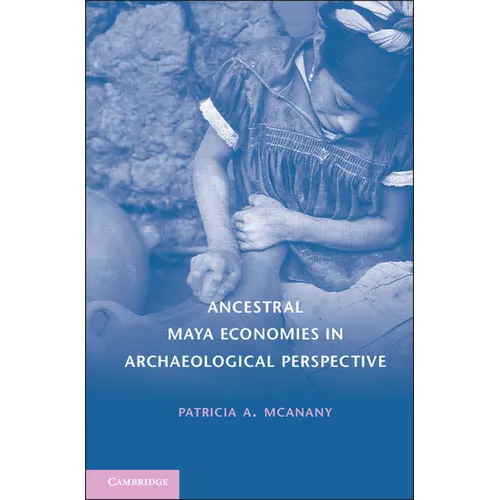 Ancestral Maya Economies in Archaeological Perspective - Paperback