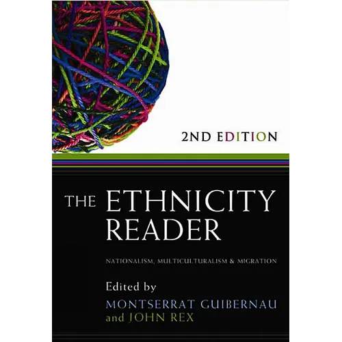 The Ethnicity Reader: Nationalism, Multiculturalism and Migration - Paperback