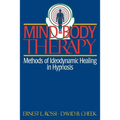 Mind-Body Therapy: Methods of Ideodynamic Healing in Hypnosis