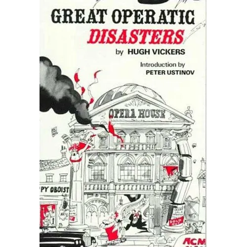 Great Operatic Disasters