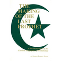 The Making of the Last Prophet
