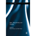 Men, Masculinities and Disaster
