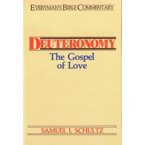 Deuteronomy- Everyman's Bible Commentary: The Gospel of Love - Paperback