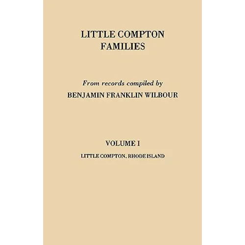 Little Compton Families. Little Compton, Rhode Island. Volume I - Paperback