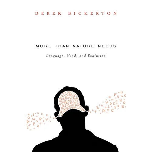 More Than Nature Needs: Language, Mind, and Evolution