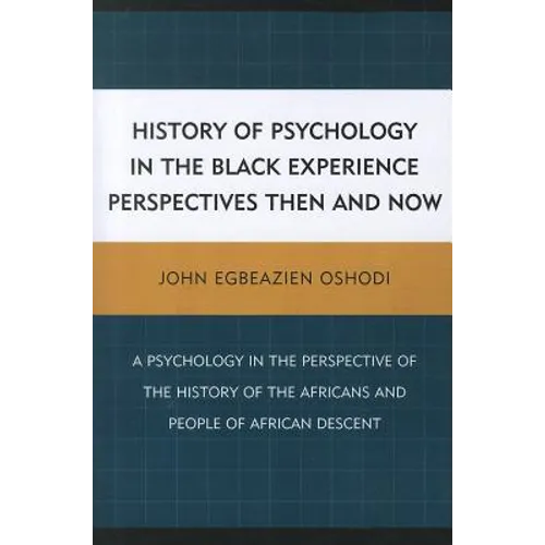 History of Psychology in the Black Experience Perspectives: Then and Now - Paperback