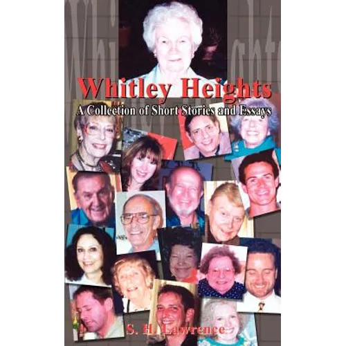 Whitley Heights: A Collection of Short Stories and Essays - Paperback
