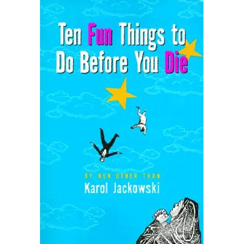 Ten Fun Things to Do Before You Die - Paperback