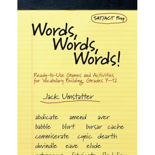Words, Words, Words!: Ready-To-Use Games and Activities for Vocabulary Building, Grades 7-12 - Paperback