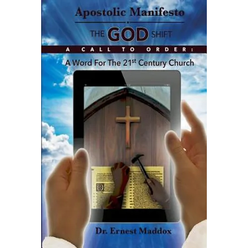 Apostolic Manifesto: A Word For The 21st Century Church