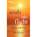When Souls Take Flight: Coping with Grief