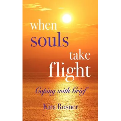 When Souls Take Flight: Coping with Grief