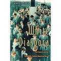 White Diaspora: The Suburb and the Twentieth-Century American Novel