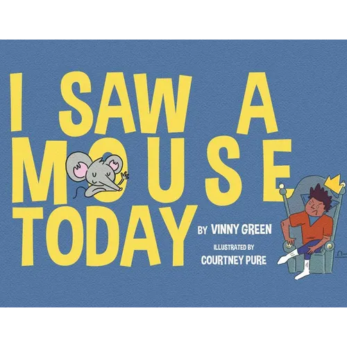 I Saw A Mouse Today - Paperback