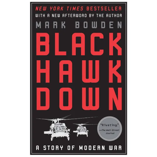 Black Hawk Down: A Story of Modern War