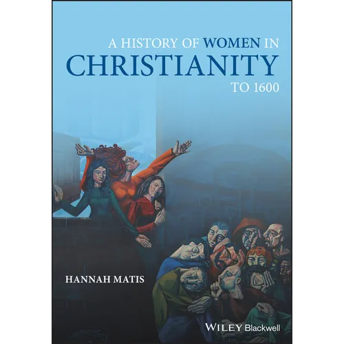 A History of Women in Christianity to 1600 - Paperback