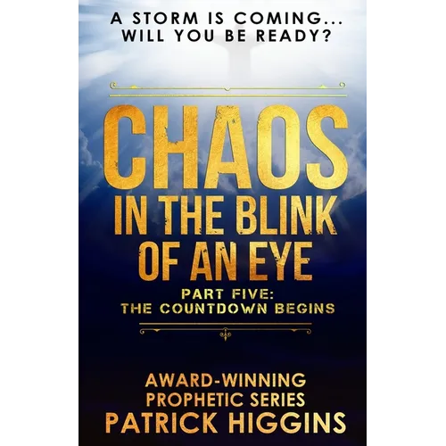 Chaos In The Blink Of An Eye: Part Five: The Countdown Begins - Paperback