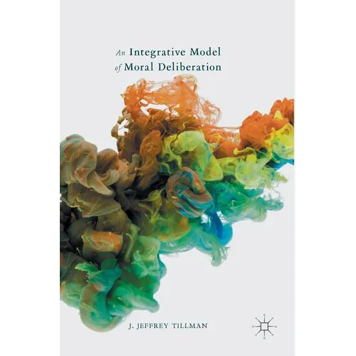 An Integrative Model of Moral Deliberation
