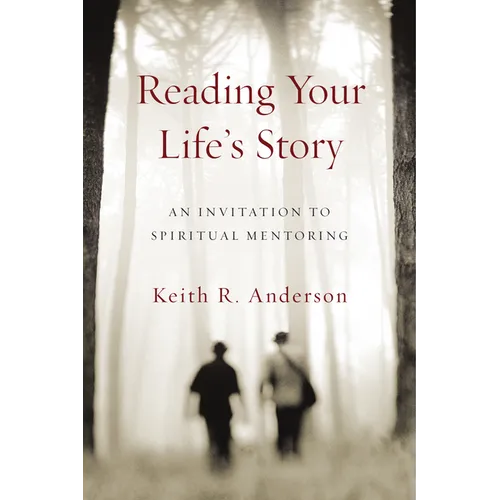 Reading Your Life's Story: An Invitation to Spiritual Mentoring - Paperback