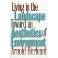 Living in the Landscape: Toward an Aesthetics of Environment