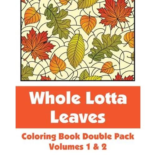 Whole Lotta Leaves Coloring Book Double Pack (Volumes 1 & 2) - Paperback