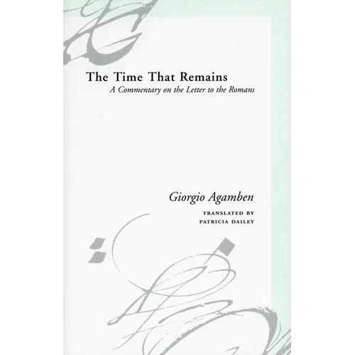 The Time That Remains: A Commentary on the Letter to the Romans - Hardcover