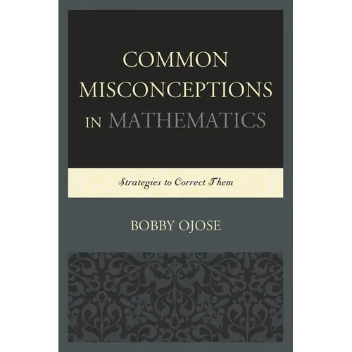 Common Misconceptions in Mathematics: Strategies to Correct Them - Paperback
