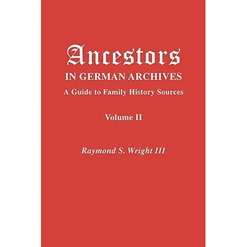 Ancestors in German Archives. Volume II - Paperback