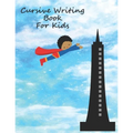 Cursive Writing Book For Kids: Cursive Handwriting Workbook For Boys